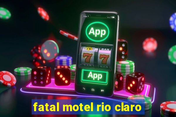 fatal motel rio claro